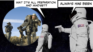 Wait - It's All Preparation and Mindset?  Always Has Been