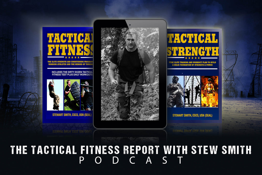 Podcast:  The Tactical Fitness Report with Stew Smith