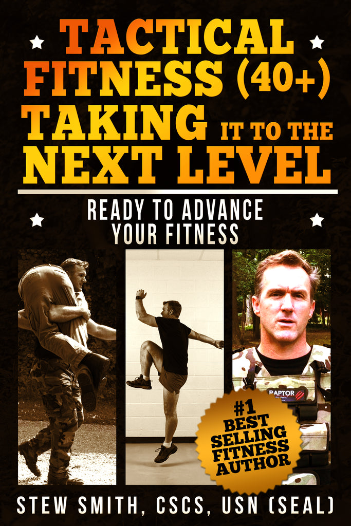 BOOK - Tactical Fitness 40+ Taking It To The Next Level - Ready to Advance Your Fitness