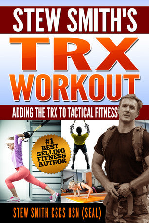 The TRX Workout - Added Exercises for Tactical Fitness Preparation EBOOK