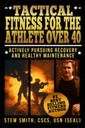Tactical Fitness for the Athlete Over 40 - Pursuing Recovery / Maintenance EBOOK