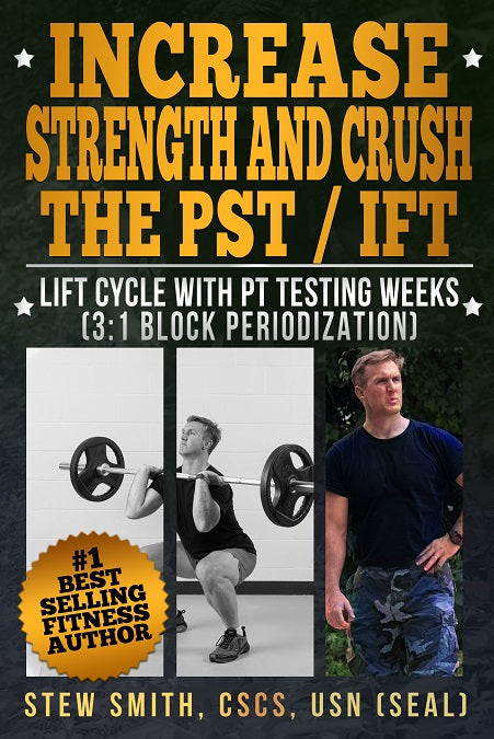 Increase Strength (Lifts) and Crush the PST / IFT Tests (Run, Swim, Cals) EBOOK